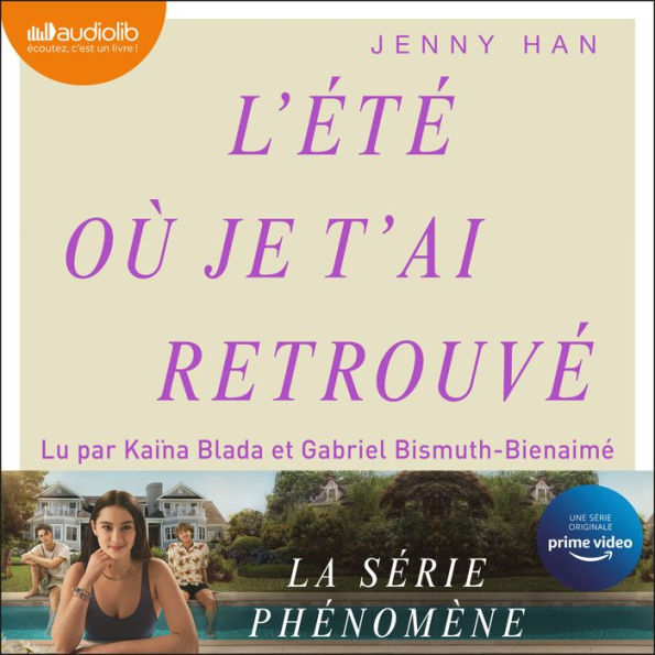 L'été où je t'ai retrouvé: L'été où je suis devenue jolie, tome 2