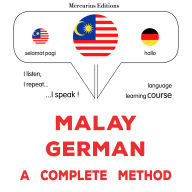 Melayu - Jerman: kaedah yang lengkap: Malay - German : a complete method