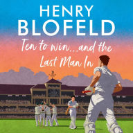 Ten to Win . . . And the Last Man In: My Pick of Test Match Cliffhangers