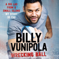 Wrecking Ball: A Big Lad From A Small Island - My Story So Far