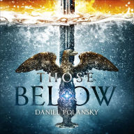 Those Below: An epic fantasy adventure