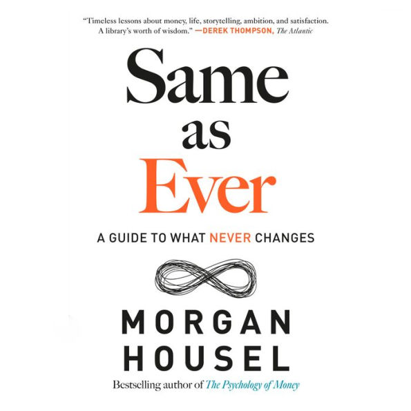 Same as Ever: A Guide to What Never Changes