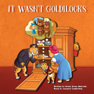 It Wasn't Goldilocks