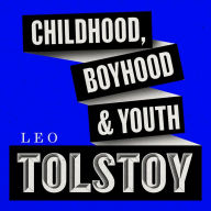 Childhood, Boyhood, Youth