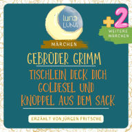 Gebrüder Grimm: Tischlein deck dich, Goldesel und Knüppel aus dem Sack plus zwei weitere Märchen: Tischlein deck dich, Goldesel, Knüppel aus dem Sack, Die drei Handwerksburschen, Der Königssohn, der sich vor nichts fürchtet, Teil 18 / 40