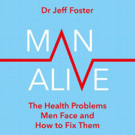 Man Alive: The health problems men face and how to fix them