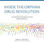 Inside the Orphan Drug Revolution: The Promise of Patient-Centered Biotechnology