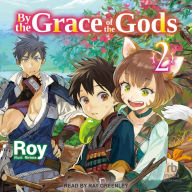 By the Grace of the Gods: Volume 2