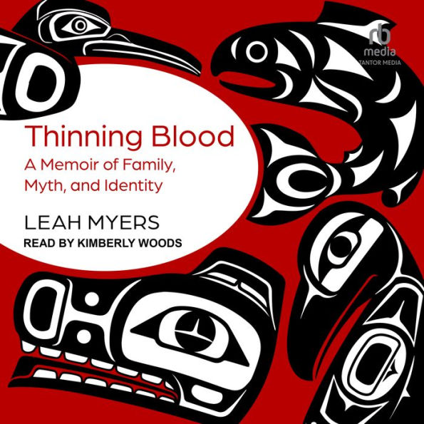 Thinning Blood: A Memoir of Family, Myth, and Identity
