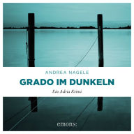 Grado im Dunkeln: Adria Krimi