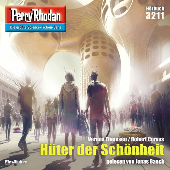 Perry Rhodan 3211: Hüter der Schönheit: Perry Rhodan-Zyklus 