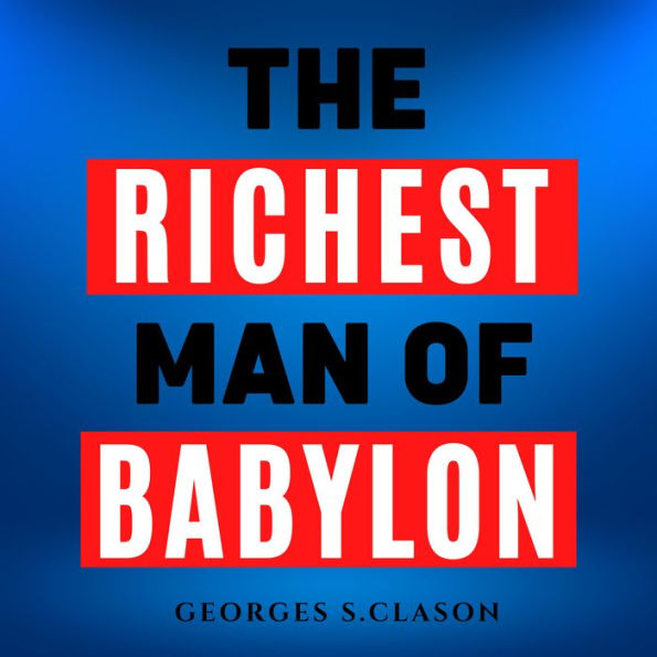 Richest Man In Babylon, The - Original Edition