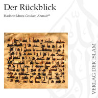 Der Rückblick Hadhrat Mirza Ghulam Ahmad