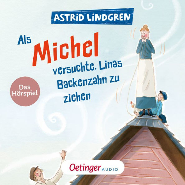 Als Michel versuchte, Linas Backenzahn zu ziehen (Abridged)