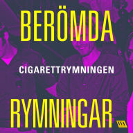 Berömda rymningar - Cigarettrymningen