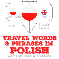 Travel words and phrases in Polish: Listen, Repeat, Speak language learning course