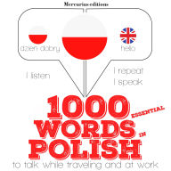 1000 essential words in Polish: Listen, Repeat, Speak language learning course