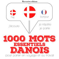 1000 mots essentiels en danois: Ecoute, répète, parle : méthode de langue