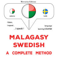 Malagasy - Soedoà: fomba feno: Malagasy - Swedish : a complete method