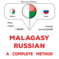 Malagasy - Rosiana: fomba feno: Malagasy - Russian : a complete method