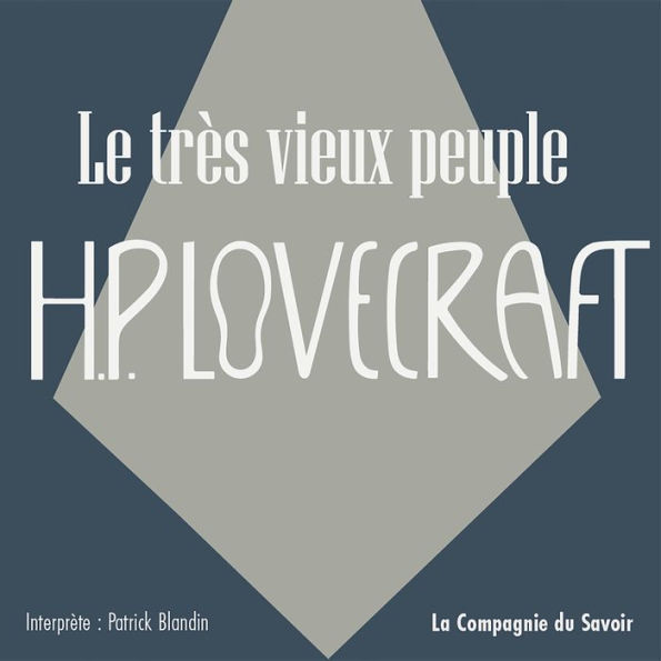 Le très vieux peuple: La collection HP Lovecraft