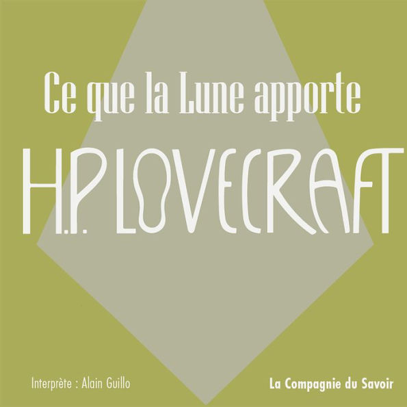 Ce que la Lune apporte: La collection HP Lovecraft