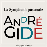 La Symphonie Pastorale: Les chefs d'¿uvre d'André Gide