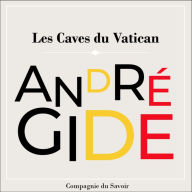 Les Caves Du Vatican: Les chefs d'¿uvre d'André Gide