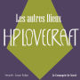 Les autres dieux: La collection HP Lovecraft