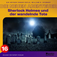 Sherlock Holmes und der wandelnde Tote (Die neuen Abenteuer, Folge 16)