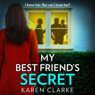 My Best Friend's Secret: A new thrilling and unputdownable suspense novel for 2024!