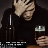 ¿Cómo salir del alcoholismo?