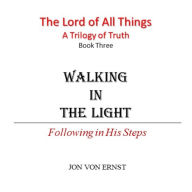 Walking in the Light: Following in His Steps