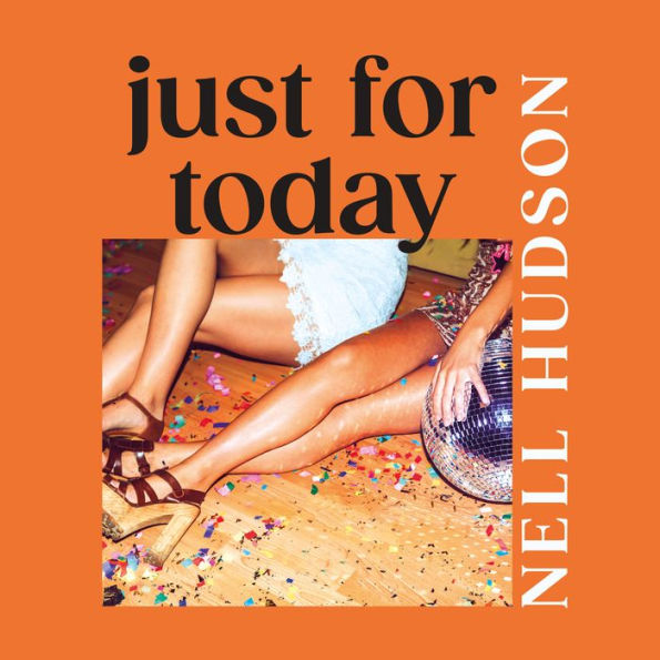 Just For Today: An intoxicating, unforgettable must-have for fans of Anna Hope and Sally Rooney