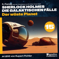 Der wüste Planet (Sherlock Holmes - Die galaktischen Fälle, Folge 15)