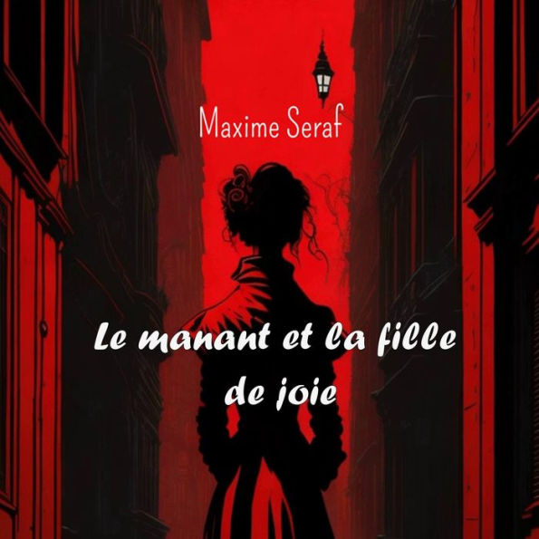 Il était Une Fois Le Manant Et La Fille De Joie By Maxime Seraf Maxime Seraf 2940159737519 