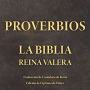 Proverbios: La Biblia Reina Valera