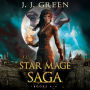 Star Mage Saga Books 4 - 6