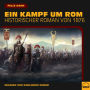 Ein Kampf um Rom: Historischer Roman von 1876