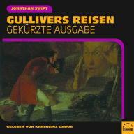 Gullivers Reisen: Gekürzte Ausgabe (Abridged)