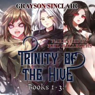 Trinity of the Hive: A Dark Fantasy LitRPG