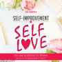 Self-Improvement and Self-Love One Day Workbook for Women: Get motivated, overcome anxiety and achieve loving long term relationships