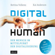 Digital human: Der Mensch im Mittelpunkt der Digitalisierung