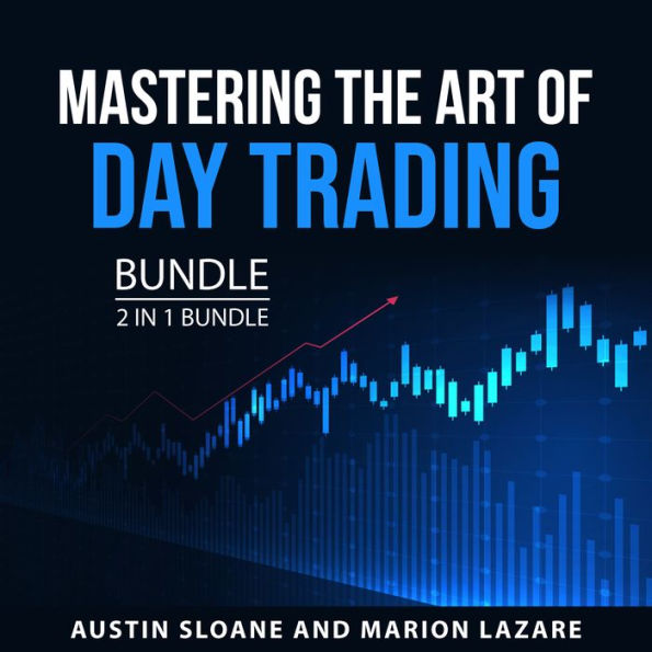 Mastering the Art of Day Trading Bundle, 2 in 1 Bundle