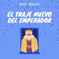 Abel Classics, El Traje Nuevo Del Emperador