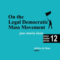 On the Legal Democratic Mass Movement (Abridged)