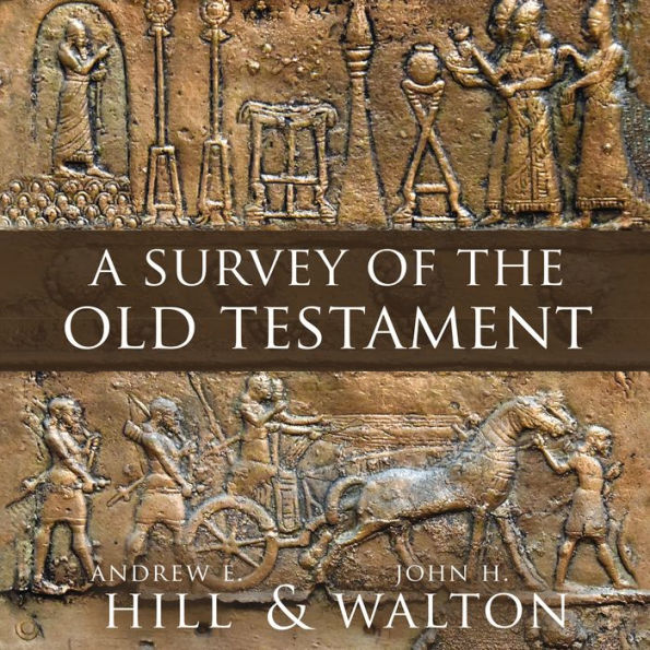 A Survey of the Old Testament: Fourth Edition