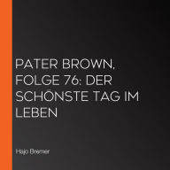 Pater Brown, Folge 76: Der schönste Tag im Leben