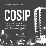 COSIP: constitucionalidade precária como meio de subsidiar os municípios (Abridged)