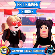 Vampir Love Story: Schulgeschichten aus Brookhaven